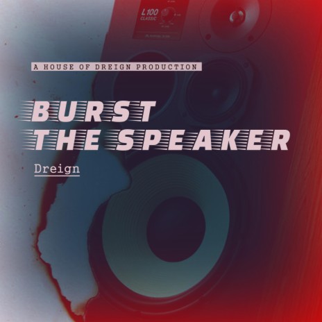 Burst the Speaker | Boomplay Music