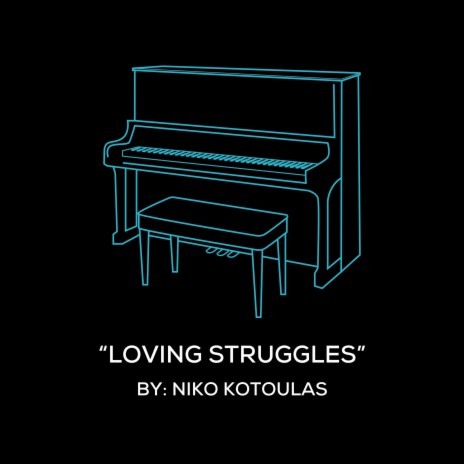 Loving Struggles (Original Piano Arrangement) | Boomplay Music