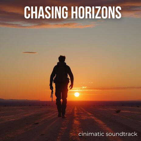 Chasing Horizons | Boomplay Music