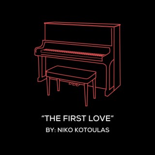 The First Love (Original Piano Arrangement)