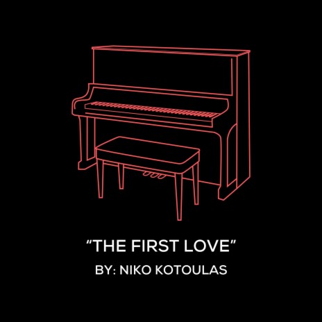 The First Love (Original Piano Arrangement)