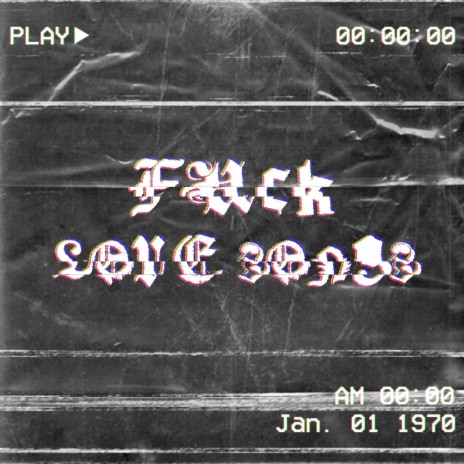 fuck love songs | Boomplay Music