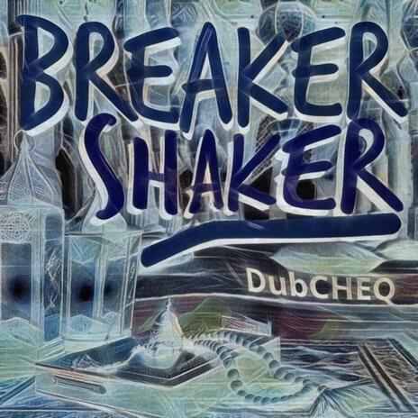 Breaker Shaker | Boomplay Music