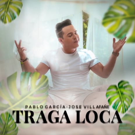 Traga Loca ft. Jose Villafañe | Boomplay Music