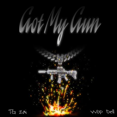 Got My Gun ft. Wop Dell | Boomplay Music