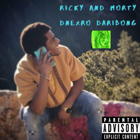 Ricky & Morty ft. DNeXro | Boomplay Music