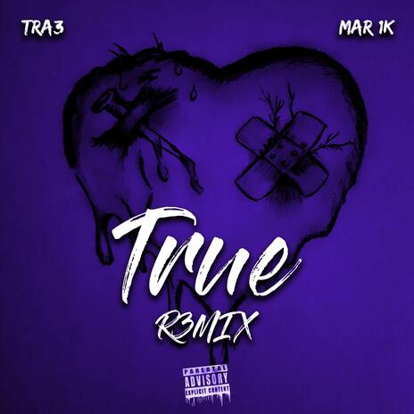 True (R3MIX) ft. YoungMaury1K | Boomplay Music