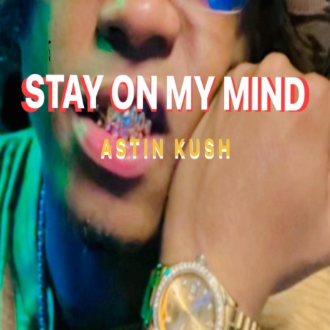 STAY ON MY MIND | Boomplay Music