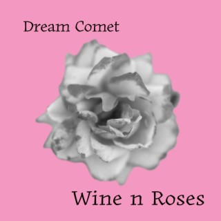 Wine N Roses