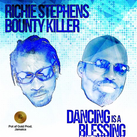 Dancing Is a Blessing ft. Bounty Killer