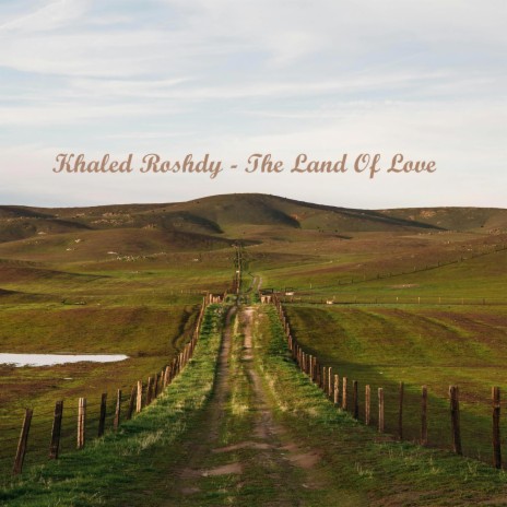 The Land Of Love | Boomplay Music