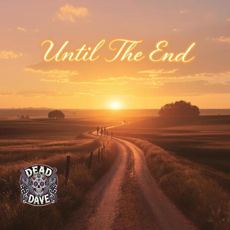 Until The End | Boomplay Music