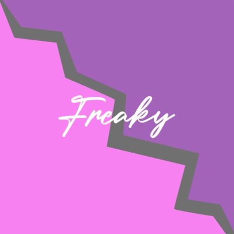 Freaky | Boomplay Music