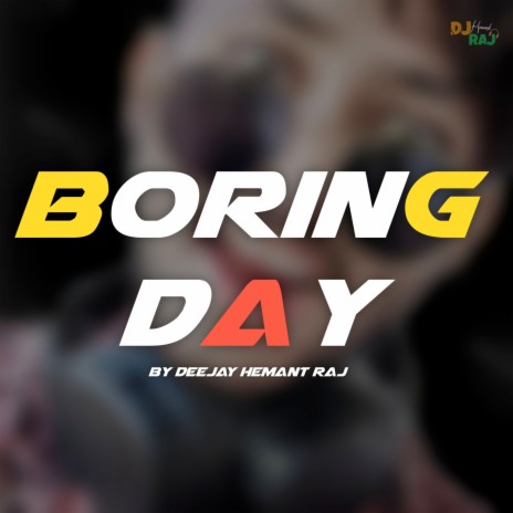 Boring Day | Boomplay Music