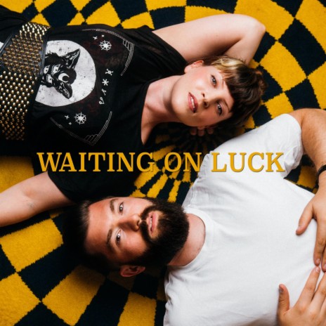 Waiting on Luck | Boomplay Music