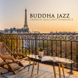 Buddha Jazz: French Balcony Romance