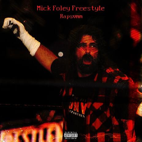 Mick Foley Freestyle! | Boomplay Music