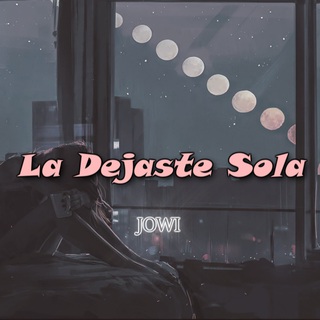 La Dejaste Sola