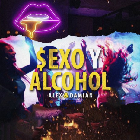 Sexo Y Alcohol ft. Damián | Boomplay Music