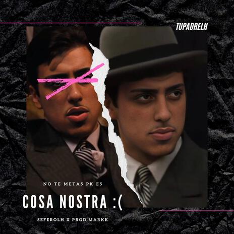 Cosa nostra : | Boomplay Music