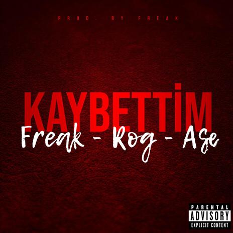 Kaybettim ft. Ase & R0G | Boomplay Music