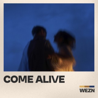 Download Wezn album songs: Come Alive | Boomplay Music