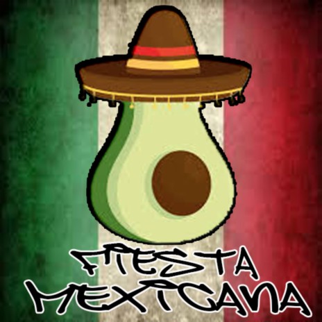 Fiesta Mexicana | Boomplay Music