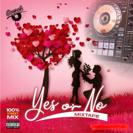 Yes or No Mixtape | Boomplay Music