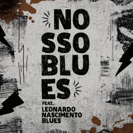 Nosso Blues ft. Leonardo Nascimento Blues Band