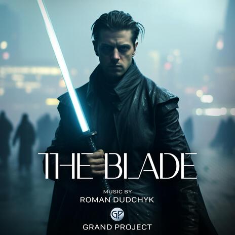 The Blade ft. Grand Project Music