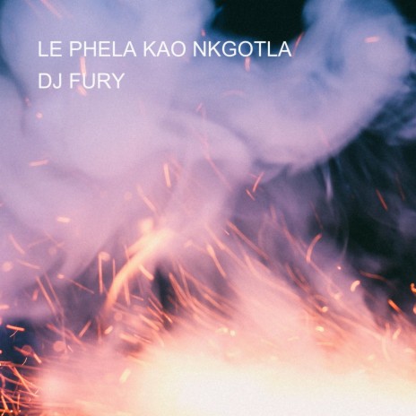 LE PHELA KAO NKGOTLA | Boomplay Music