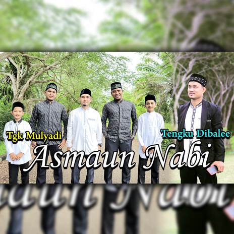 ASMA`UN NABI ft. Tgk Mulyadi Al Asyraf | Boomplay Music