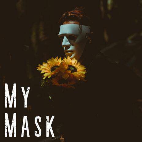 My mask | Boomplay Music