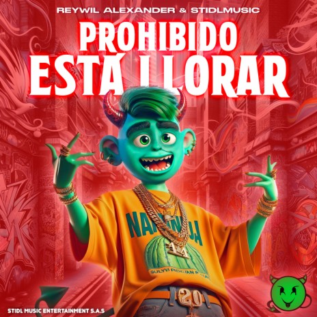 Prohibido Está Llorar ft. Stidlmusic | Boomplay Music