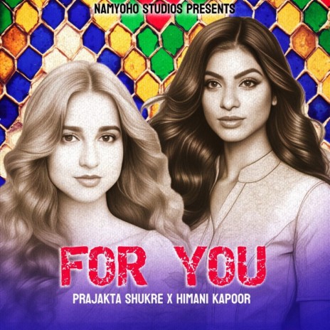 FOR YOU ft. Himani Kapoor | Boomplay Music