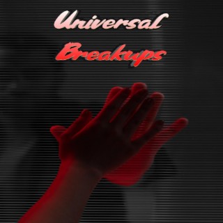 Universal Breakups