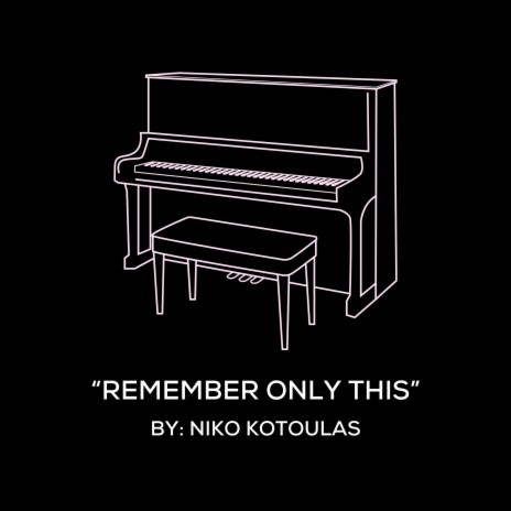 Remember Only This (Original Piano Arrangement) | Boomplay Music