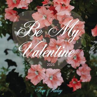 Be My Valentine (2025)