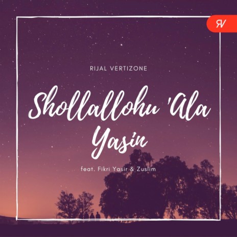 Shollallohu 'Ala Yasin ft. Fikri Yasir & Zuslim | Boomplay Music