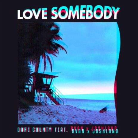 Love Somebody ft. RVAN | Boomplay Music