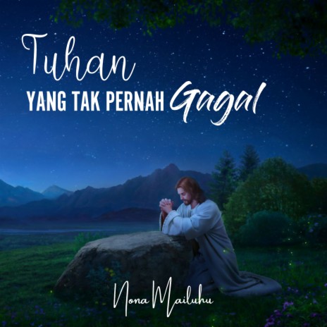 Tuhan Yang Tak Pernah Gagal | Boomplay Music