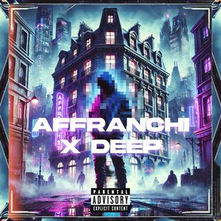 AFFRANCHI X DEEP lyrics | Boomplay Music