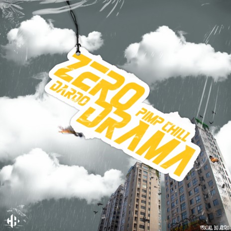 Zero Drama ft. Pimp Chill | Boomplay Music