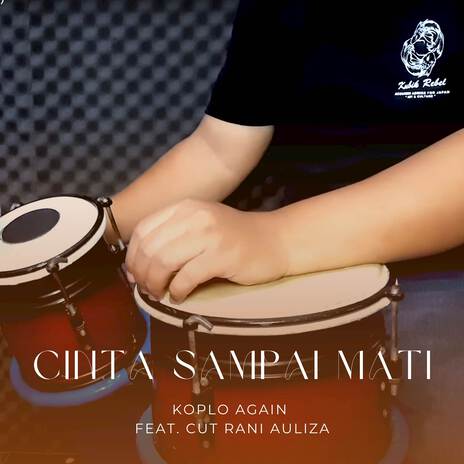 Cinta Sampai Mati (Koplo) ft. Cut Rani Auliza | Boomplay Music