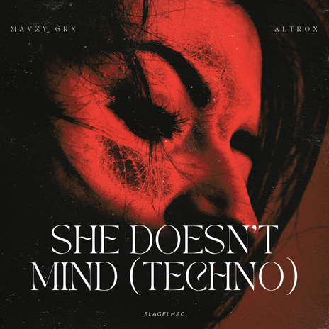 She Doesn't Mind (Techno) ft. Altrøx | Boomplay Music