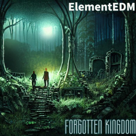 Forgotten Kingdom | Boomplay Music