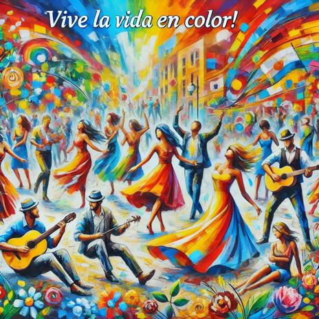 Vive la vida en color | Boomplay Music