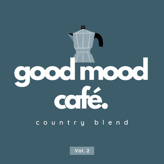 Good Mood Café: Country Blend Vol. 2