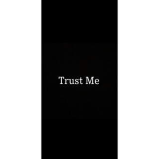 Trust Me