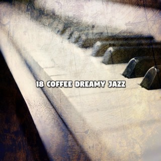 18 Coffee Dreamy Jazz
